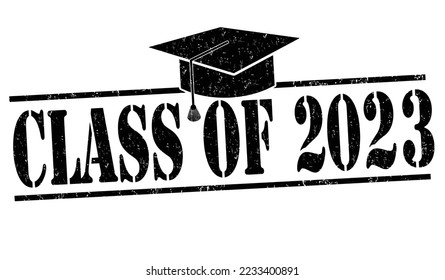 Class of 2023 grunge rubber stamp on white, vector illustration