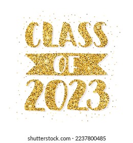 Class of 2023. Hand drawn brush lettering gold glitter Graduation logo. Template for graduation design, party, high school or college graduate, yearbook. Modern calligraphy. Vector illustration.