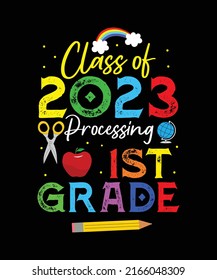 Class Of 2023 Processing 1st Grade T-shirt