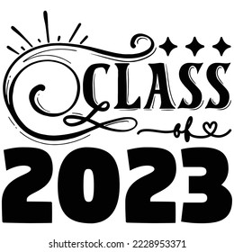 Class of 2023  T shirt design Vector File svg