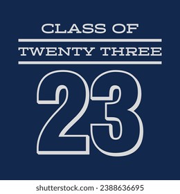 Class of 2023 typography design vector. Text for design, congratulation event, T-shirt, party, high school or college graduate. Editable class of 2023 typography design	