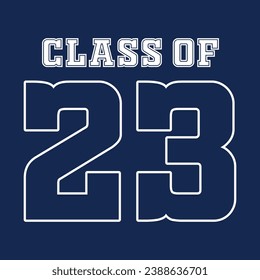 Class of 2023 typography design vector. Text for design, congratulation event, T-shirt, party, high school or college graduate. Editable class of 2023 typography design	