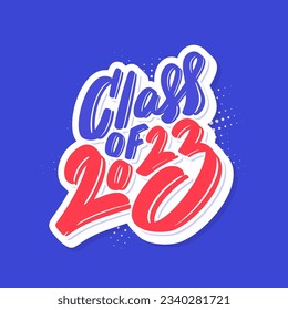 Class of 2023. Vector handwritten lettering.