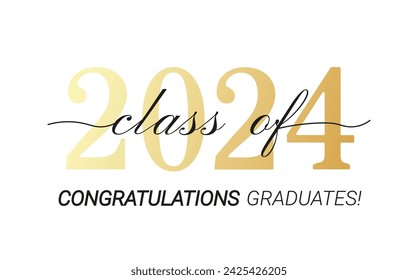 Class of 2024. Congratulations graduates with black and gold design isolated on white background for banner, greeting card, stamp, logo, print, invitation.Graduation event concept. Vector illustration