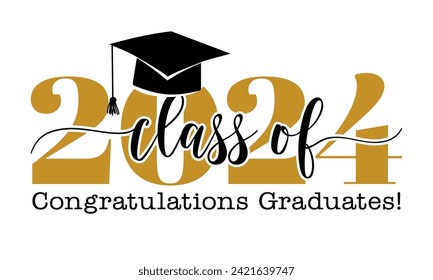 Class of 2024 Congratulations Graduates - Typography. black text isolated white background. Vector illustration of a graduating class of 2024