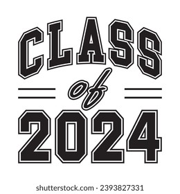 Class of 2024 design, College t-shirt design printable text vector