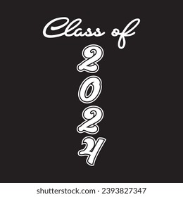 Class of 2024 design, College t-shirt design printable text vector