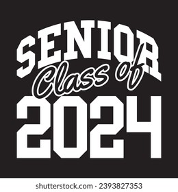 Class of 2024 design, College t-shirt design printable text vector