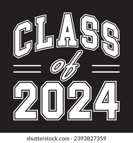 Class of 2024 design, College t-shirt design printable text vector