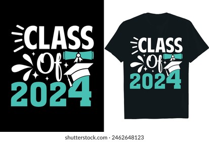 CLASS OF 2024. Graduation T-shirt design.