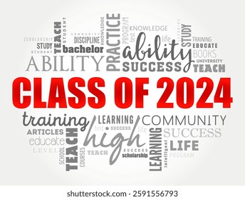 Class of 2024 - the group of students who graduated from high school or college in the year 2024, word cloud concept background