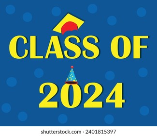 Class of 2024 poster vector design isolated on blue background.