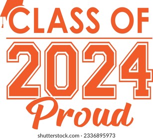 Class of 2024 PROUD Orange Stacked Graphic with graduation Cap