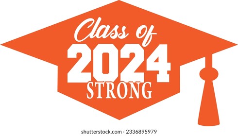 Class of 2024 Strong Orange Graduation Cap Graphic