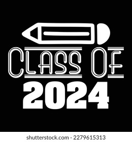Class of 2024 T Shirt Design, Vector file