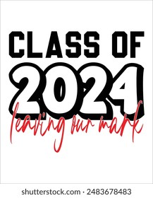 class of 2024 t shirt Design Graduation  Bundle, Proud Graduate 2024 , Senior 2024, Graduation 2024 , Graduation Cap Cut Files