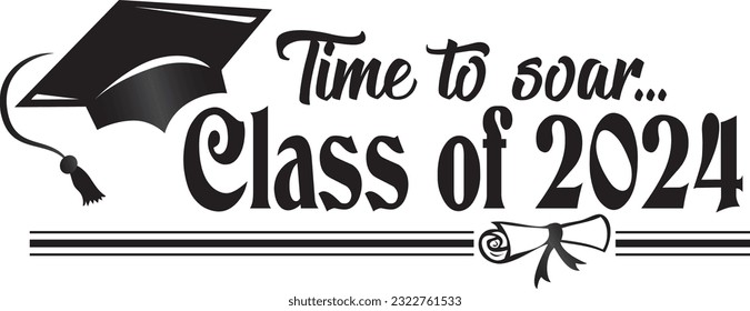 Class of 2024 Time to Soar  Banner Black and White design with graduation cap and diploma