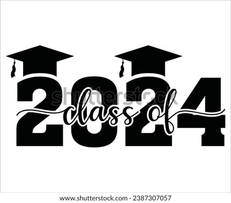 Class Of 2024 T-shirt, Graduation, Senior 2024 Class of 2024, studio.3, Cut files for Cricut, Silhouette, Clipart, Instant Download