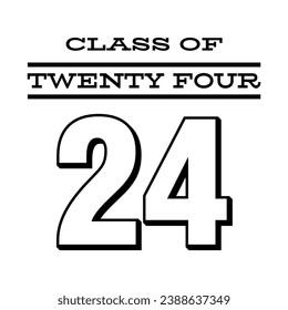 Class of 2024 typography design vector. Text for design, congratulation event, T-shirt, party, high school or college graduate. Editable class of 2024 typography design	
