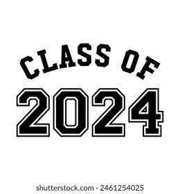 Class of 2024 typography design vector. Text for design, congratulation event, T-shirt, party, high school or college graduate. Editable class of 2024 typography design	