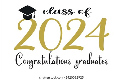 Class of 2024, word lettering script banner. Congrats Graduation lettering with academic cap. Template for design party high school or college, graduate invitations.