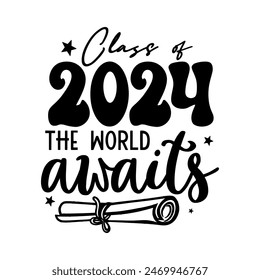 Class of 2024 The world awaits, Graduation Hand draw illustration