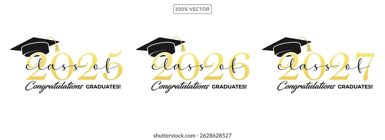 Class of 2025 2026 2027  vector illustration. Festive celebration design for graduation events and announcements. Congratulations graduates design