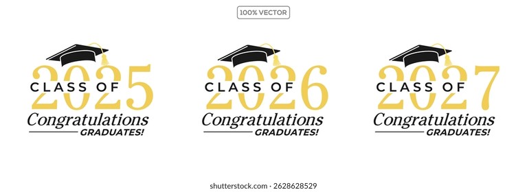 Class of 2025 2026 2027  vector illustration. Festive celebration design for graduation events and announcements. Congratulations graduates design