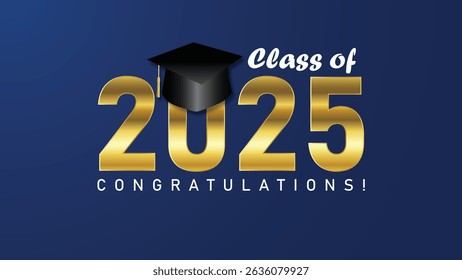 Class of 2025 Congrats Graduation lettering with academic cap graduation background. Template for design party Post high school or college, graduate invitations.