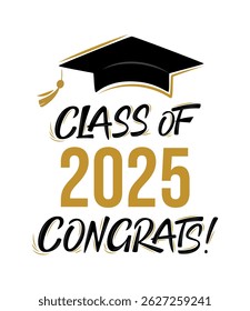 Class of 2025 Congrats greeting sign with academic cap and diploma. Congrats Graduated. Congratulating banner. Handwritten brush lettering. Isolated vector text for graduation design, card, poster