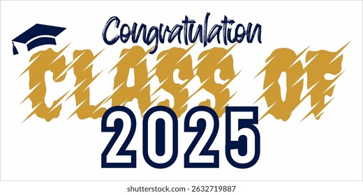 class of 2025 Congratulation graduation typography banner, poster, print. Vector illustration. Graduation greeting card design template