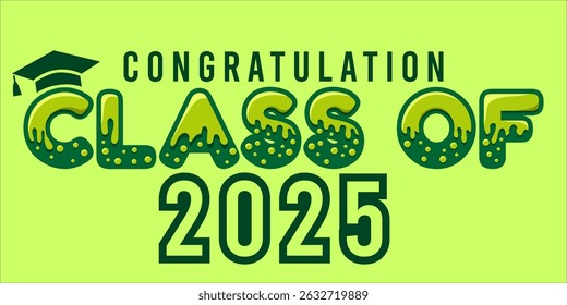 class of 2025 Congratulation graduation typography banner, poster, print. Vector illustration. Graduation greeting card design template
