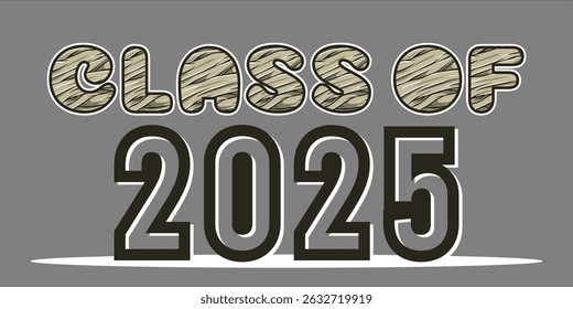 class of 2025 Congratulation graduation typography banner, poster, print. Vector illustration. Graduation greeting card design template