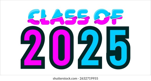 class of 2025 Congratulation graduation typography banner, poster, print. Vector illustration. Graduation greeting card design template