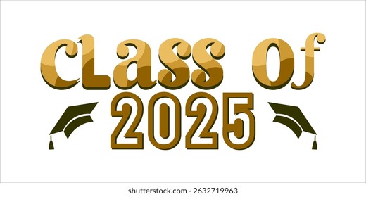 class of 2025 Congratulation graduation typography banner, poster, print. Vector illustration. Graduation greeting card design template