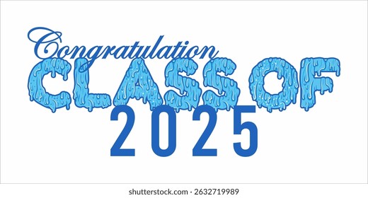 class of 2025 Congratulation graduation typography banner, poster, print. Vector illustration. Graduation greeting card design template