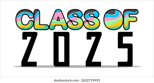 class of 2025 Congratulation graduation typography banner, poster, print. Vector illustration. Graduation greeting card design template