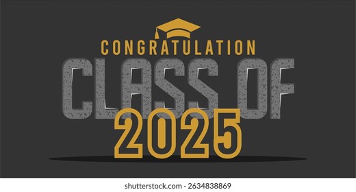 class of 2025 Congratulation graduation typography banner, poster, print. Vector illustration. Graduation greeting card design template