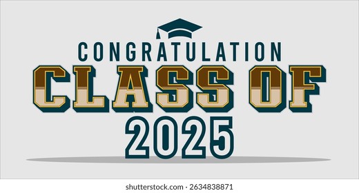 class of 2025 Congratulation graduation typography banner, poster, print. Vector illustration. Graduation greeting card design template