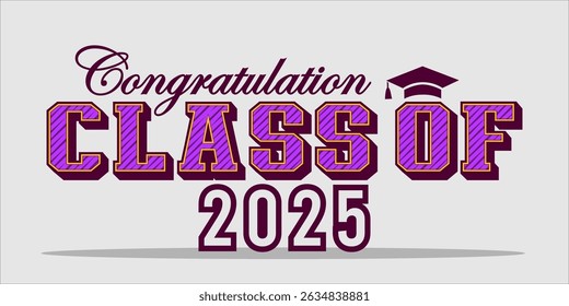 class of 2025 Congratulation graduation typography banner, poster, print. Vector illustration. Graduation greeting card design template