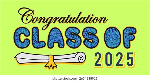class of 2025 Congratulation graduation typography banner, poster, print. Vector illustration. Graduation greeting card design template