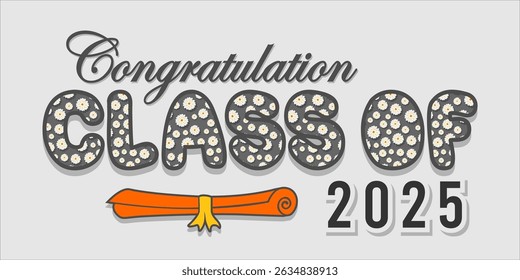 class of 2025 Congratulation graduation typography banner, poster, print. Vector illustration. Graduation greeting card design template