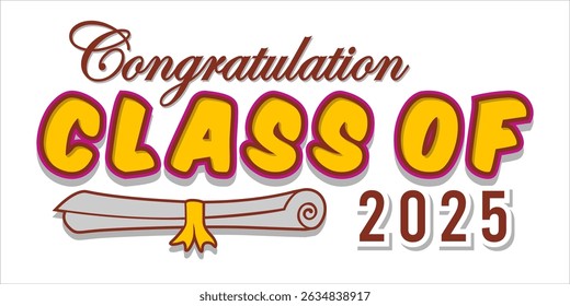 class of 2025 Congratulation graduation typography banner, poster, print. Vector illustration. Graduation greeting card design template