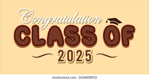 class of 2025 Congratulation graduation typography banner, poster, print. Vector illustration. Graduation greeting card design template