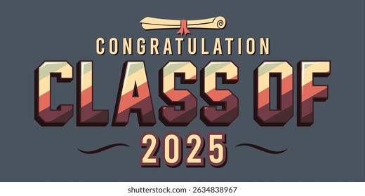 class of 2025 Congratulation graduation typography banner, poster, print. Vector illustration. Graduation greeting card design template