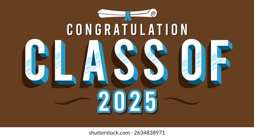 class of 2025 Congratulation graduation typography banner, poster, print. Vector illustration. Graduation greeting card design template