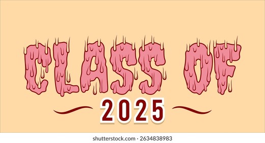 class of 2025 Congratulation graduation typography banner, poster, print. Vector illustration. Graduation greeting card design template
