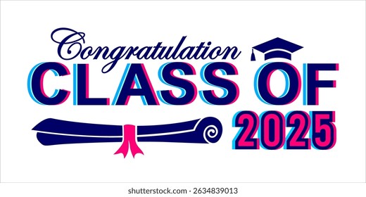 class of 2025 Congratulation graduation typography banner, poster, print. Vector illustration. Graduation greeting card design template