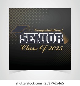 Class of 2025 Congratulations Graduates. Academic Cap and Diploma Graduation Ceremony. Vector Template for Senior Class of University Year 2025 Banner, Party, High School or College Graduate