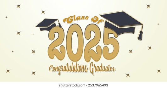 Class of 2025 Congratulations Graduates. Academic Cap and Diploma Graduation Ceremony. Vector Template for Senior Class of University Year 2025 Banner, Party, High School or College Graduate